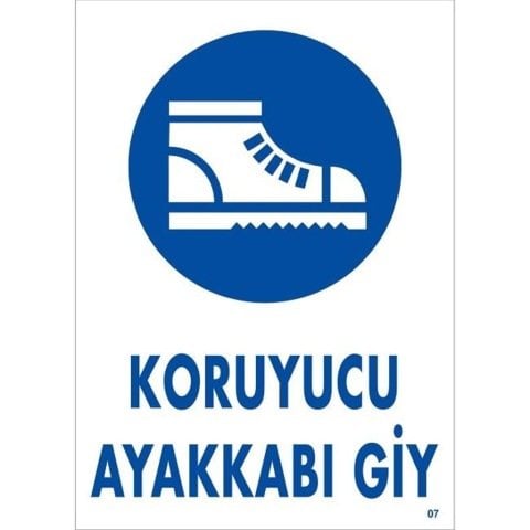 007 Koruyucu Ayakkabı Giy Levha 25X35 cm