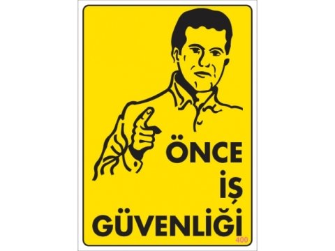 400 Önce İş Güvenliği Levha 25X35 cm