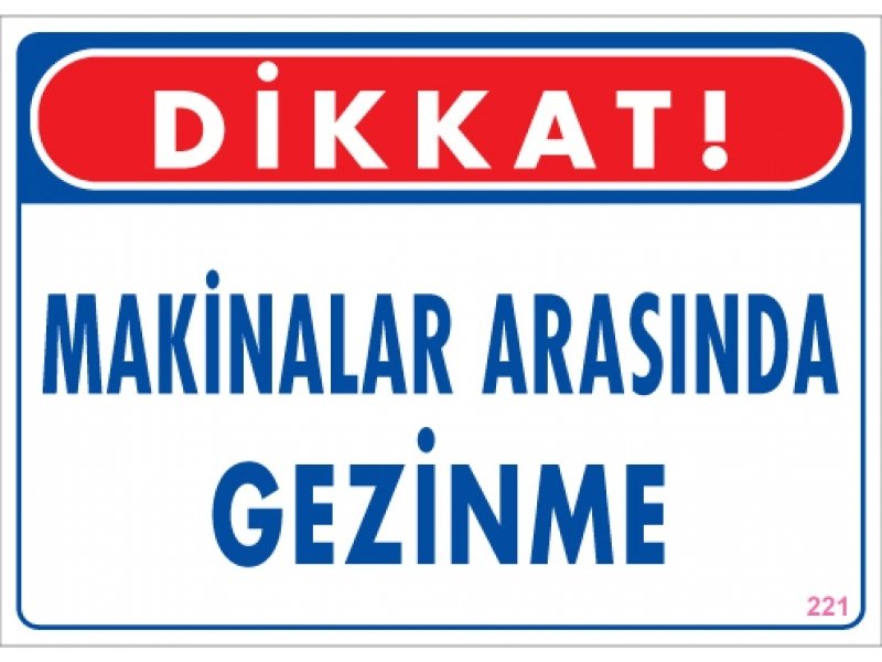 221 Dikkat Makenalar Arasında Gezinme Levha 25X35 cm