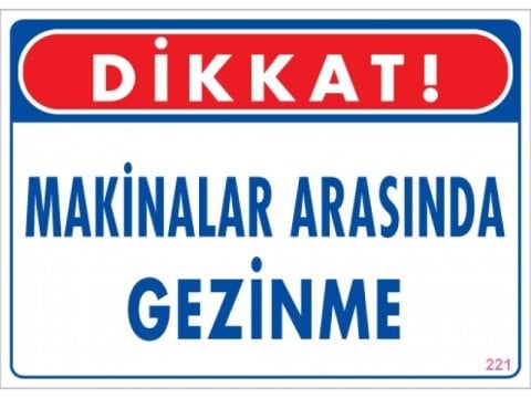 221 Dikkat Makenalar Arasında Gezinme Levha 25X35 cm