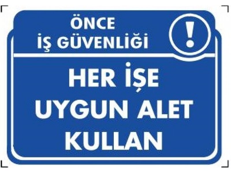 236 Her İşe Uygun Alet Kullan Levha 25X35 cm