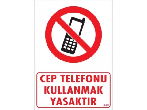 448 Cep Telefonu Yasaktır Levha 25X35 cm