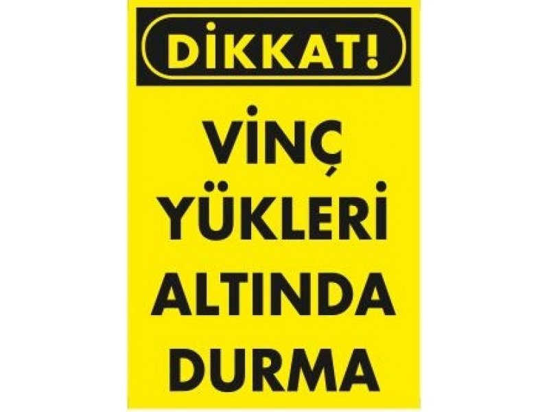 1304 Vinç Yükleri Altında Durma Levhası 25X35 cm