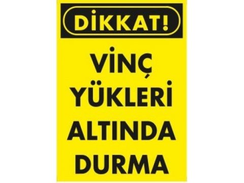 1304 Vinç Yükleri Altında Durma Levhası 25X35 cm