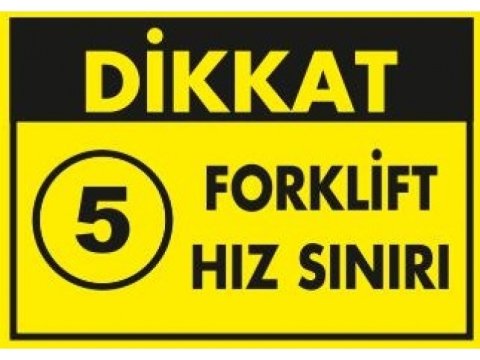 1580 Forklift Hız Sınırı 5 Levhası 25X35 cm