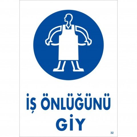 032 İş Önlüğünü Giy Levha 25X35 cm