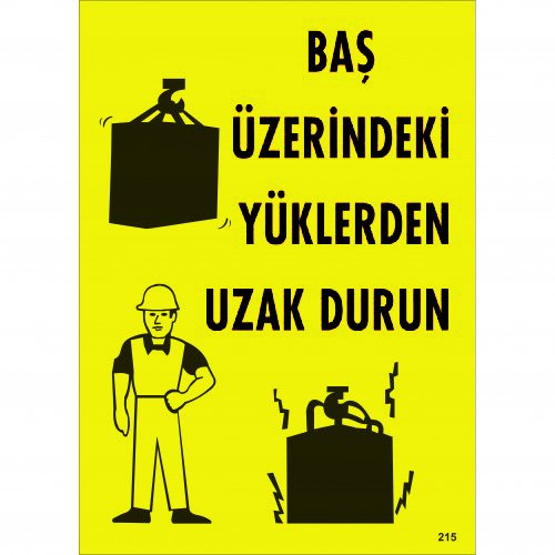 215 Baş Üzerindeki  Yüklerden Uzak Durun Dekota Levha 25X35 cm