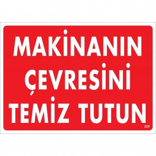 229 Makinanın Çevresini Temiz Tutun Dekota Levha 25X35 cm