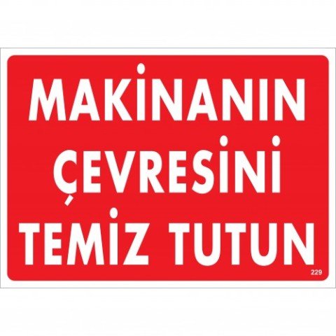 229 Makinanın Çevresini Temiz Tutun Dekota Levha 25X35 cm