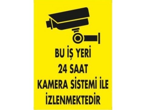 471 Bu İş yeri 24 Saat Kamera Sistemi ile İzlenmektedir Levha 25X35 cm