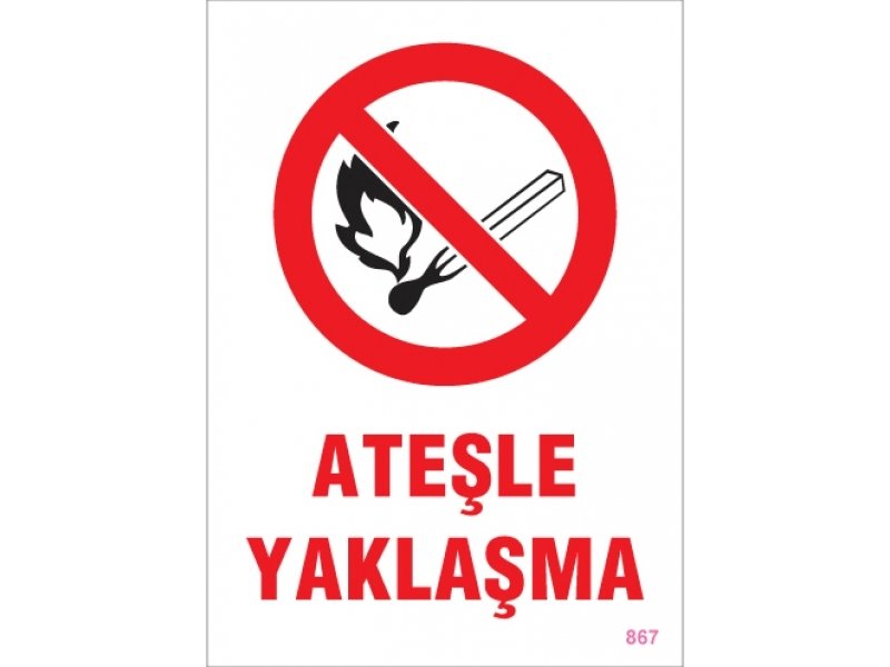 867 Ateşle Yaklaşma Levha 25X35 cm