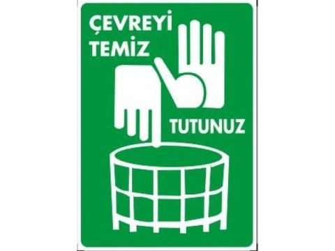 1204 Çevreyi Temiz Tutunuz Levhası 25X35 cm
