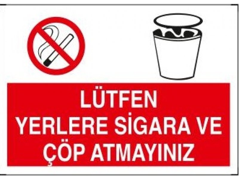 1205 Yerlere Çöp ve Sigara Atmayınız Levhası 25X35 cm