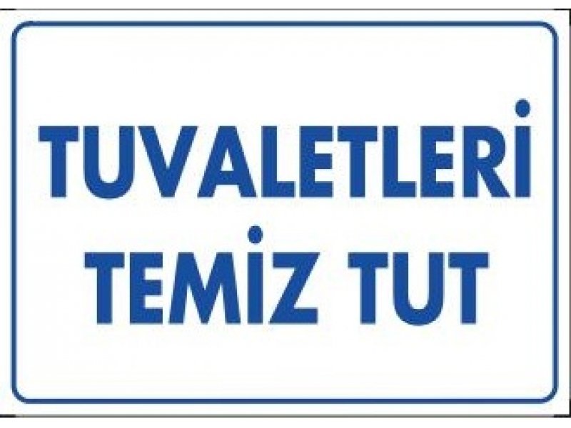 1222 Tuvaletleri Temiz Tut Levhası 25X35 cm