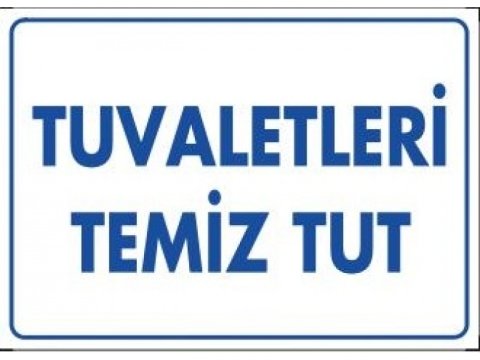 1222 Tuvaletleri Temiz Tut Levhası 25X35 cm