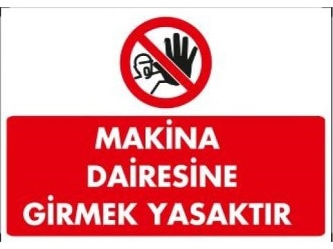 1403 Makina Dairesine Girmek Yasaktır Levhası 25X35 cm
