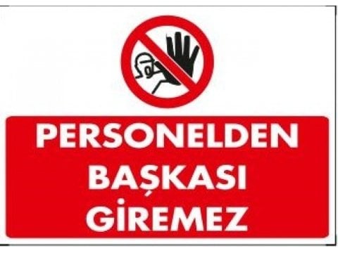 1407 Personelden Başkası Giremez Levhası 25X35 cm