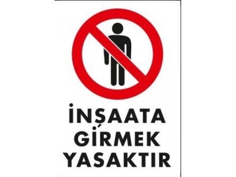 1482 İnşaata Girmek Yasaktır Levhası 25X35 cm