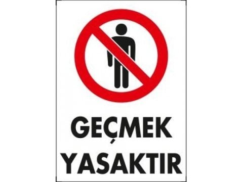 1485 Geçmek Yasaktır Levhası 25X35 cm