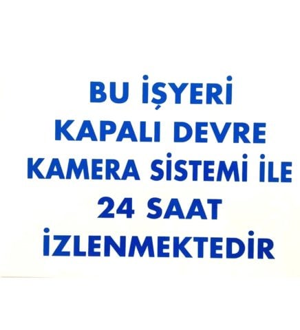 1800 Bu İş Yeri Kapalı Devre Kamera Sistemi İle Dekote Levha 12X25 cm